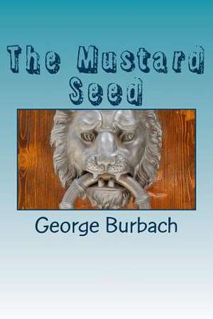 The Mustard Seed de George Burbach