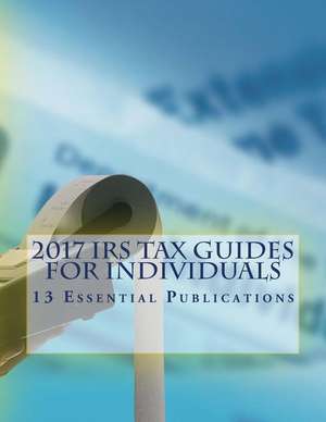 2017 IRS Tax Guides for Individuals de Department of the Treasury