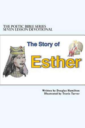 Story of Esther Seven Lesson Devotional de Douglas Hamilton