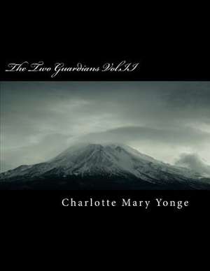 The Two Guardians Vol.II de Charlotte Mary Yonge