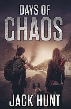 Days of Chaos de Jack Hunt