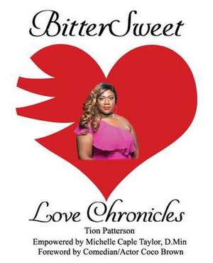 Bittersweet Love Chronicles de Taylor D. Min, Michelle Caple