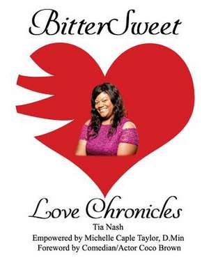 Bittersweet Love Chronicles de Taylor D. Min, Michelle Caple