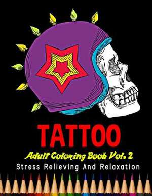 Tattoo Adult Coloring Book Stress Relieving and Relaxation Vol. 2 de Bee Book