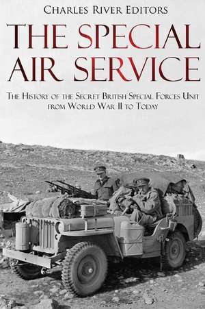 The Special Air Service de Charles River Editors