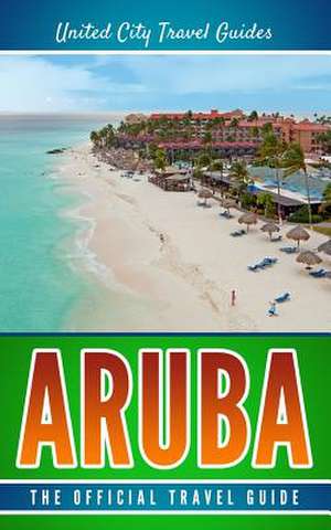 Aruba de Travel Guides, United City