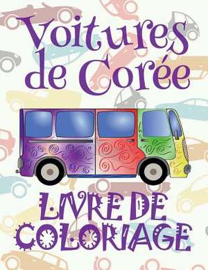 Voitures de Coree Livre de Coloriage de France, Kids Creative