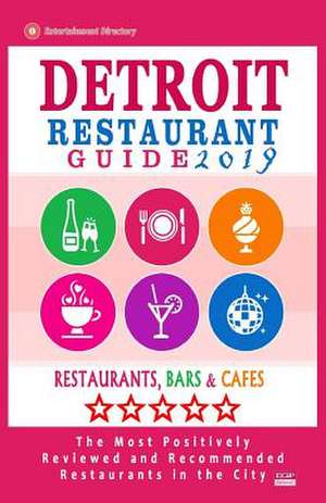 Detroit Restaurant Guide 2019 de Stowe, John G.