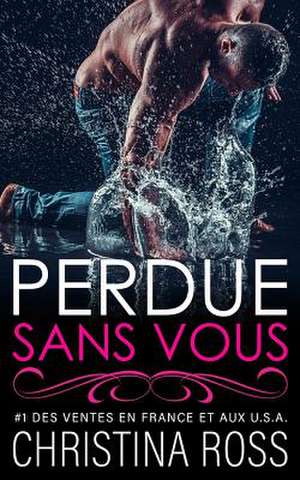 Perdue Sans Vous de Christina Ross