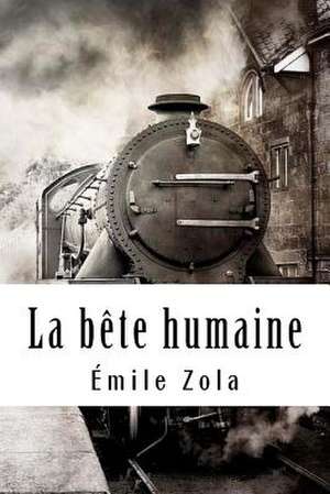 La B'Te Humaine de Emile Zola