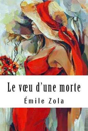 Le Voeu D'Une Morte de Emile Zola