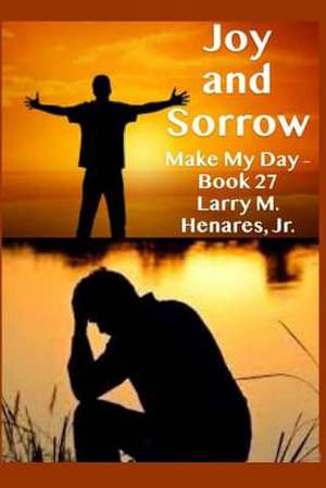 Joy and Sorrow de Henares Jr, Dr Hilarion M.