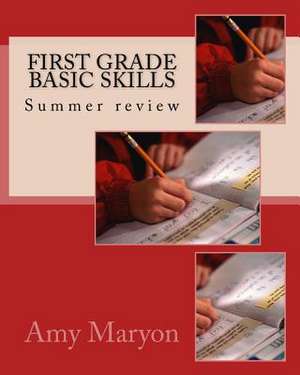 Summer Review of First Grade Basic Skills de Amy Maryon