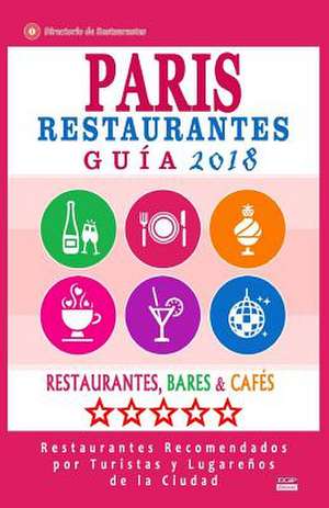 Paris Guia de Restaurantes 2018 de Christopher, William W.