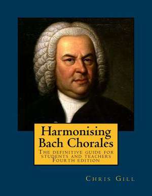 Harmonising Bach Chorales de Chris Gill