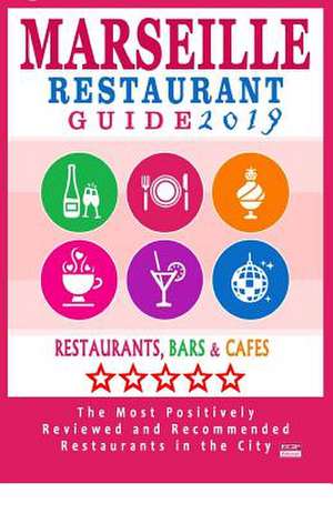 Marseille Restaurant Guide 2019 de Victor K. Dumas