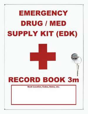 Emergency Drug / Med Supply (Edk) Record Book 3m de Max N. Jax