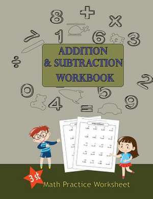 Addition to Subtraction Workbook Math Practice Worksheet 3st de Lequire, Marin