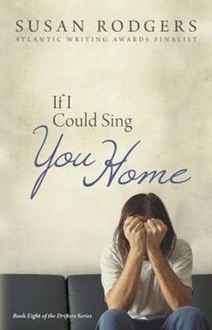 If I Could Sing You Home de Susan Rodgers