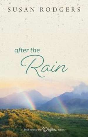 After The Rain de Susan A. Rodgers