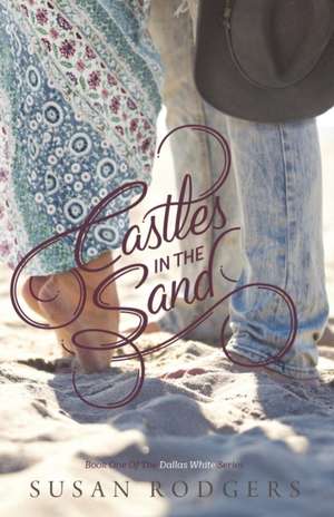 Castles In The Sand de Susan Rodgers