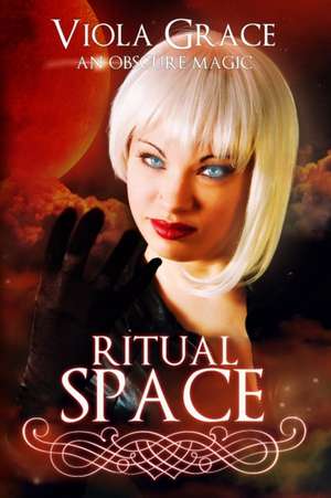 Ritual Space de Viola Grace