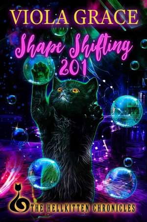 Shape Shifting 201 de Viola Grace