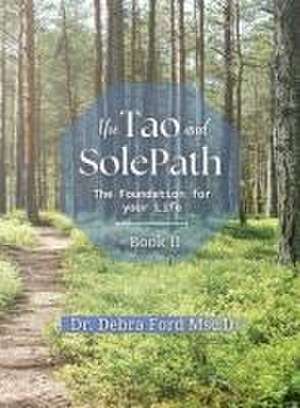 The Tao and SolePath de Debra Ford