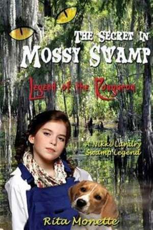 The Secret in Mossy Swamp de Rita Monette