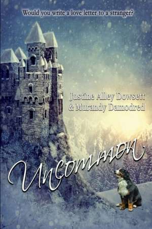 Uncommon de Justine Alley Dowsett