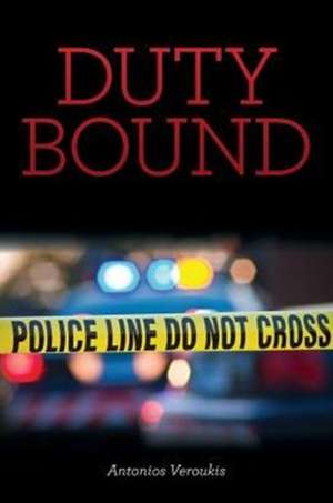 DUTY BOUND de Anthony Veroukis