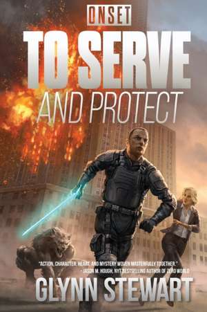 To Serve and Protect de Glynn Stewart