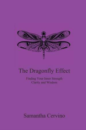 The Dragonfly Effect de Samantha Cervino