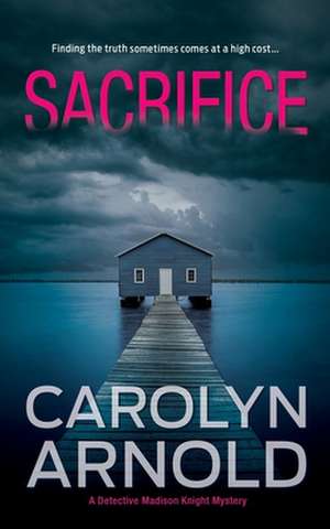 Sacrifice de Carolyn Arnold