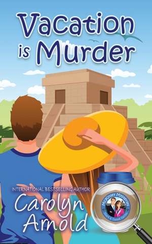 Vacation is Murder de Carolyn Arnold