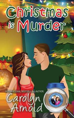 Christmas is Murder de Carolyn Arnold