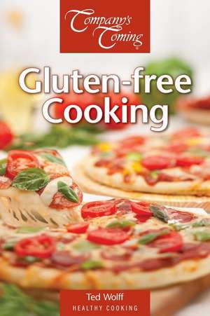 Gluten-Free Cooking de Ted Wolff