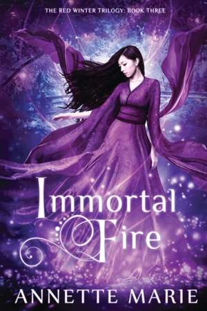 Immortal Fire de Annette Marie