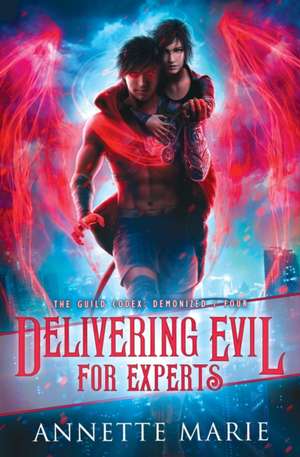 Delivering Evil for Experts de Annette Marie