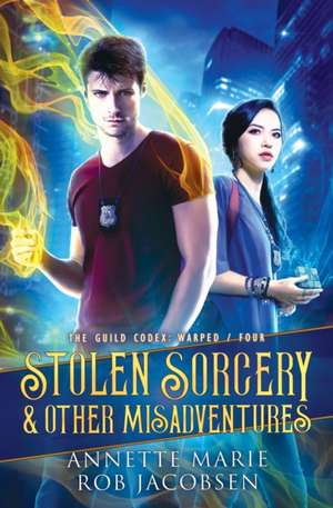 Stolen Sorcery & Other Misadventures de Rob Jacobsen