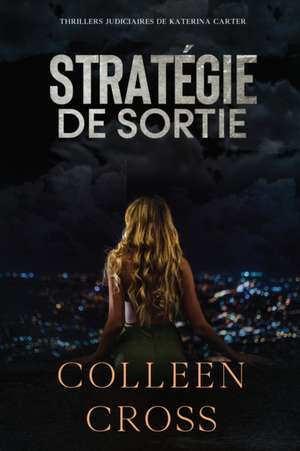 Strategie de sortie de Colleen Cross