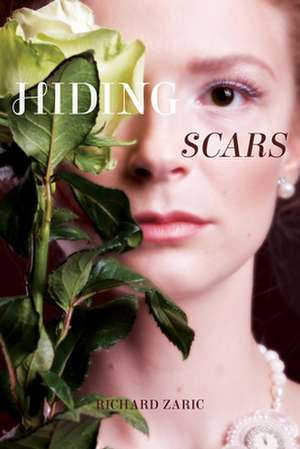 Hiding Scars de Richard Zaric