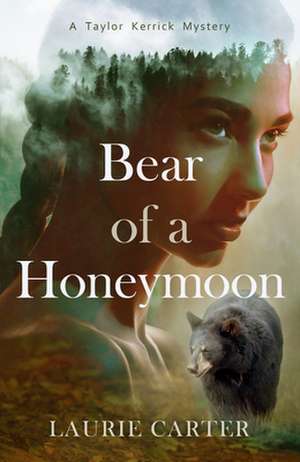 BEAR OF A HONEYMOON FIRST EDIT de Laurie Carter