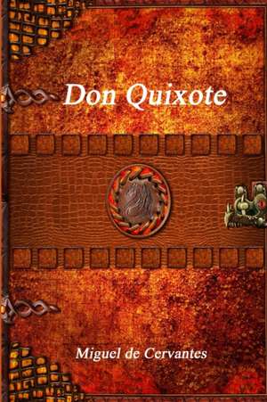 Don Quixote de Miguel De Cervantes