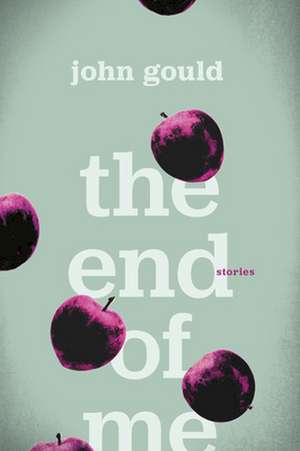 The End of Me de John Gould