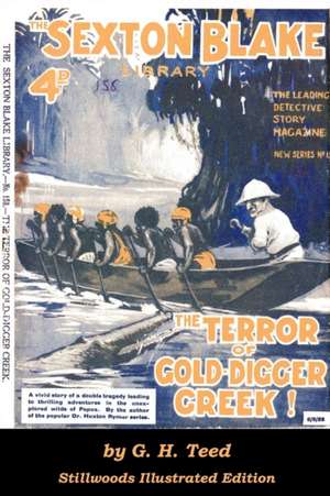 The Terror of Gold-digger Creek de G. H. Teed