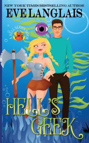 Hell's Geek de Eve Langlais