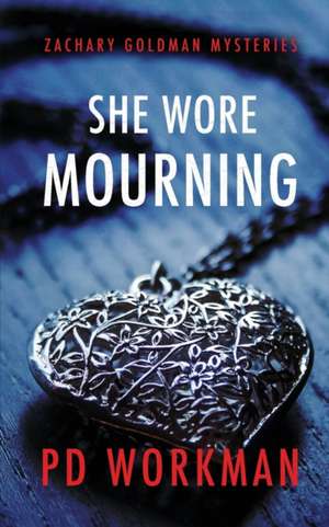 She Wore Mourning de P. D. Workman