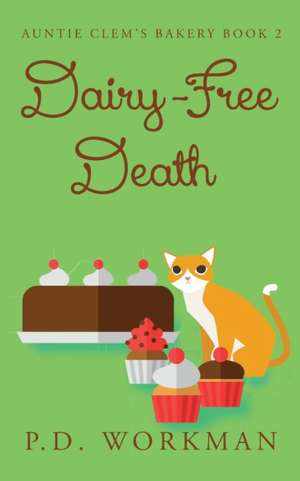 Dairy-Free Death de P. D. Workman