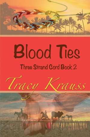 Blood Ties de Tracy Krauss